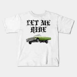 Let Me Ride Kids T-Shirt